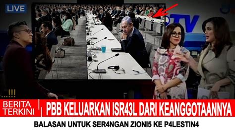 BERITA TERKINI GEMPARR PBB KELUARKAN ISR4EL DARI KEANGGOTAAN