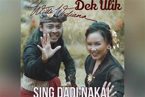 Lirik Lagu Sing Dadi Nakal Dek Ulik Dan Widi Widiana Bali Express