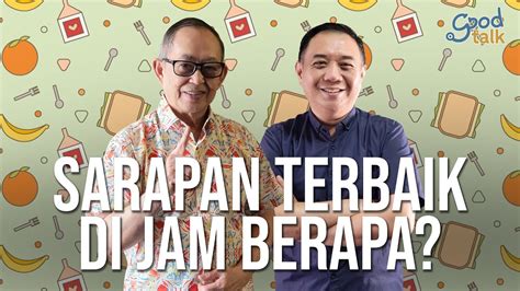 Sarapan Terbaik Di Jam Berapa Youtube