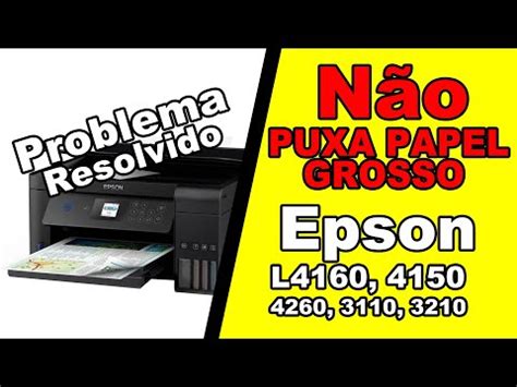 Impressora Epson L N O Puxa Papel De Maior Gramatura