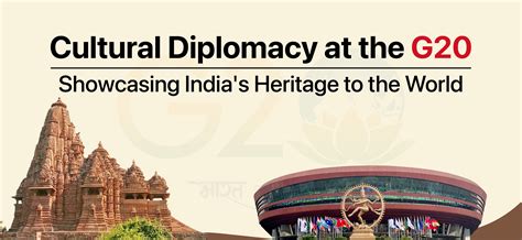 Cultural Diplomacy At The G Showcasing India S Heritage To The World