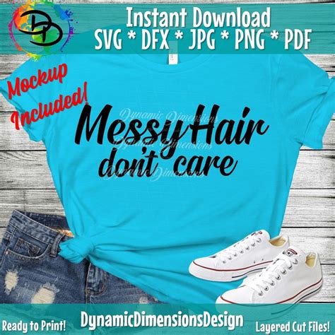 Messy Hair Dont Care Svg Mom Svg Files Printable Clipart Etsy