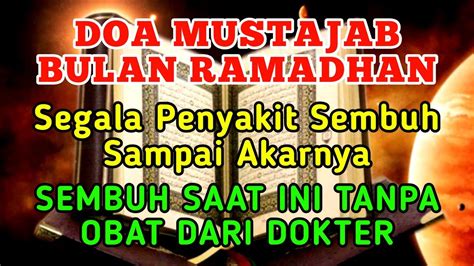 Doa Mustajab Bulan Ramadhan Sakitmu Sembuh Saat Ini Juga Tanpa