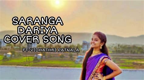 Saranga Dariya Cover Song Vidhathri Patnala Sai Pallavi Love