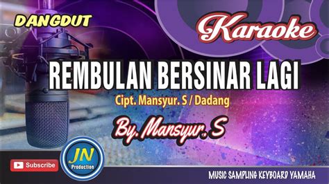 Rembulan Bersinar LagiKaraoke Dangdut KeyboardBy Mansyur S YouTube