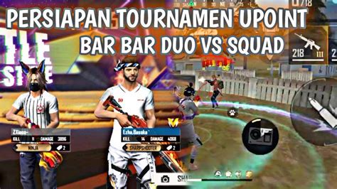 PERSIAPAN TOURNAMEN UPOINT LATIHAN DUO SQUAD YouTube