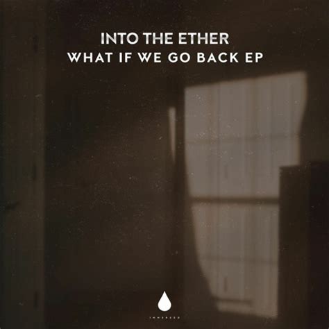 Stream Immersed Recordings Listen To Into The Ether What If We Go