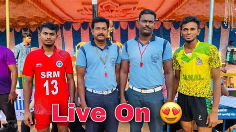 Fire Match Srm University Vs Jamal College Live On K Hd