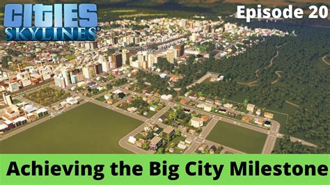 Big City Milestone Fort Prairie Cities Skylines Let S Play