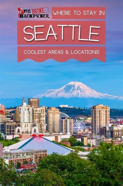 Where To Stay In Seattle Coolest Areas The Broke Backpacker Area