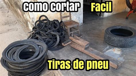 Cortando Tiras De Pneu De Forma F Cil M Quina Caseira Fa A Vo E