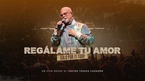 Nelson Arrieta Reg Lame Tu Amor Solo Por Ti Tour En Vivo Desde