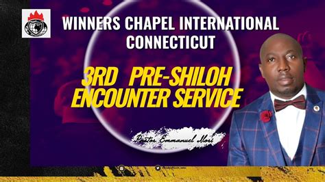 Pre Shiloh Encounter Service 11 20 2022 Winners Chapel Connecticut