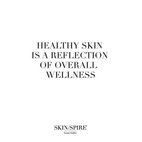 Pin By Hiisiis On Words Healthy Skin Quotes Skins Quotes Quote