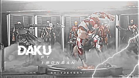 Daku Ft Iron Man Iron Man Edit Tony Stark Youtube