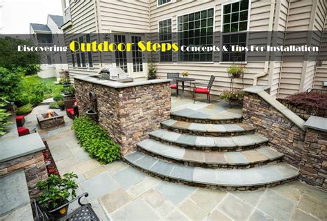 Discovering Outdoor Steps Concepts & Tips For Installation