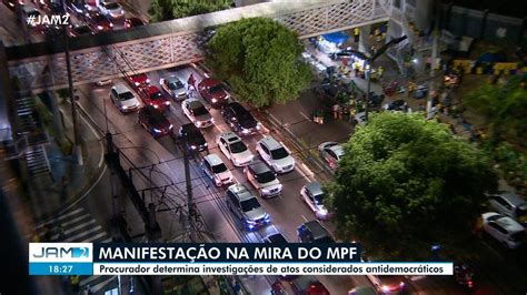 Mpf Abre Procedimento Para Investigar Atos Antidemocr Ticos Em Manaus