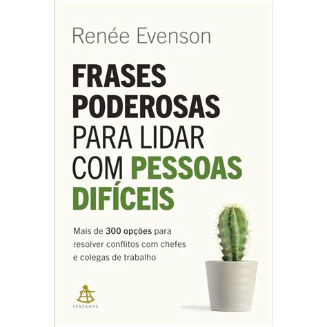 Livro Frases Poderosas Para Lidar Pessoas Dificeis