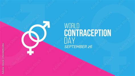 World Contraception Day Awareness Of Contraception September 26