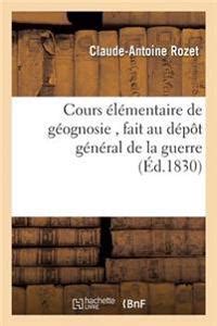 Cours L Mentaire De G Ognosie Fait Au D P T G N Ral De La Guerre