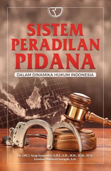 Sistem Peradilan Pidana Dalam Dinamika Hukum Indonesia Dr Hc Acep