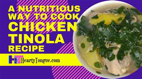 How To Cook Chicken Tinola Recipe Hearty Tongue