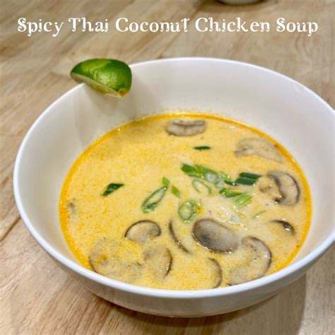 Spicy Thai Coconut Chicken Soup