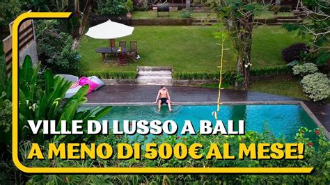 VILLE DI LUSSO A BALI PER 500 MESE Come Spendere Poco Per Vivere In