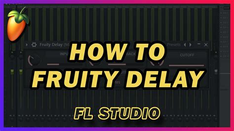 How To Use Fruity Delay FL Studio Everything FL YouTube