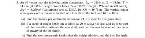 Solved An oil tanker has the following main dimensions: | Chegg.com