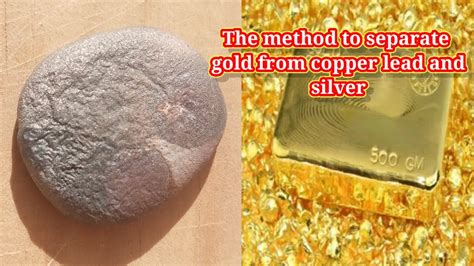 Method For Separating Gold Silver Copper And Lead Youtube