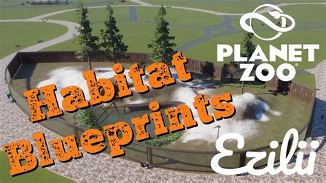 How To Create A Habitat Blueprint In Planet Zoo Youtube