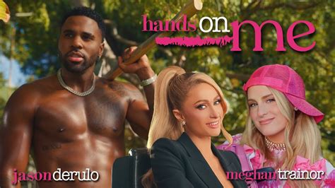 Jason Derulo Y Meghan Trainor Estrenan El Videoclip De Hands On Me Junto A Paris Hilton