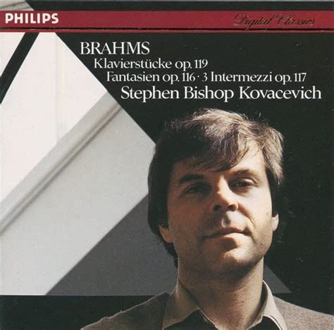 Brahms Piano Pieces Op 116 Fantasies Op 117 Intermezzi Op 119