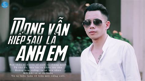 Mong Ki P Sau V N L Anh Em Remix L B O B Nh Youtube