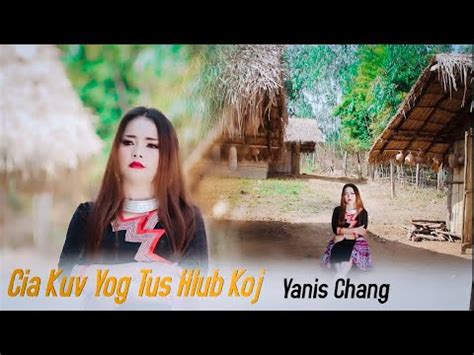 Cia Kuv Yog Tus Hlub Koj By Yanis Chang Nkauj Tawm Tshiab 5 10 2024