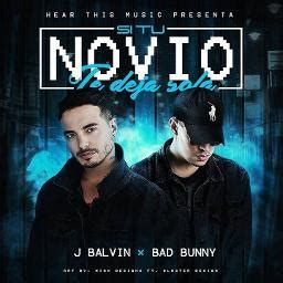 Si Tu Novio Te Deja Sola Song Lyrics And Music By J Balvin Arranged