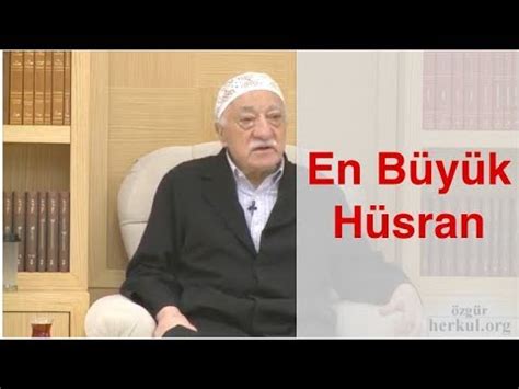 M Fethullah Gülen En Büyük Hüsran Bamteli YouTube