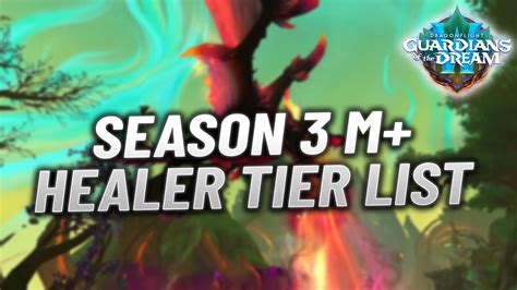 Wow Dragonflight Season Mythic Plus Healer Tier List Best Worst