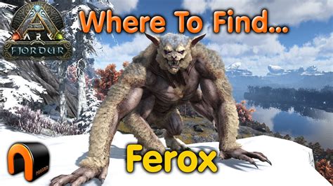 Ark Fjordur Ferox Location Where To Find Ferox Youtube