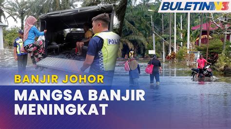 Banjir Johor Sembilan Pps Diaktifkan Di Empat Daerah Youtube