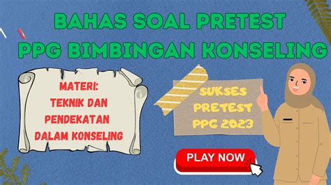 PREDIKSI SOAL SOAL PRETEST PPG BIMBINGAN KONSELING YouTube