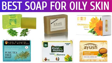 Best Soaps For Oily Acne Prone Skin In India With Price Best In