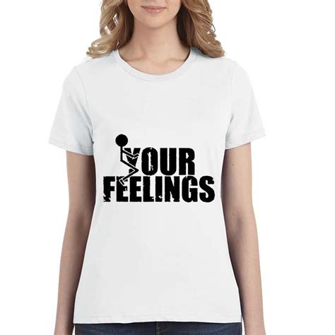 Original Fuck Your Feelings Shirt Kutee Boutique