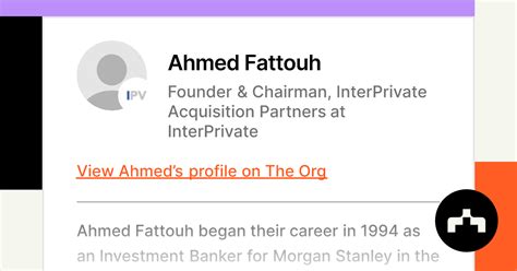 Ahmed Fattouh Founder And Chairman Interprivate Acquisition Partners