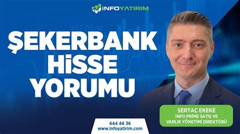 SERTAÇ EKEKE DEN ŞEKERBANK HİSSE YORUMU 28 Nisan 2023 Tarihli