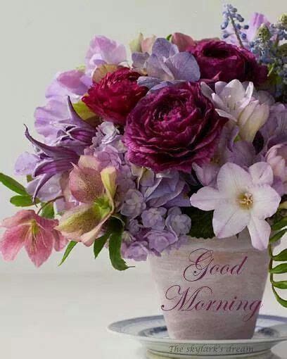 Good Morning Flower Arrangement Pinterest Good Morning And Mornings