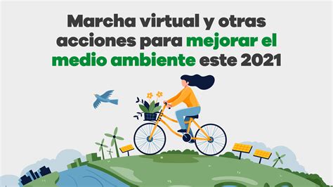 Marcha Virtual Y Otras Acciones Para Mejorar El Medio Ambiente Este