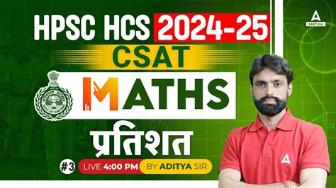 HPSC HCS CSAT Maths Classes 2024 Percentage 3 Aditya Sir YouTube