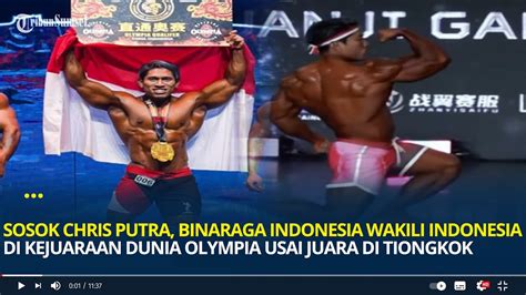 Sosok Chris Putra Atlet Binaraga Yang Wakili Indonesia Di Kejuaraan